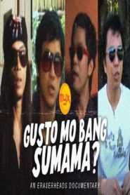 Gusto Mo Bang Sumama? (An Eraserheads Documentary)