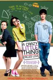 A Crazy Little Thing Called Love (Thai, Tagalog Dubbed)