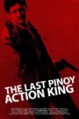 The Last Pinoy Action King