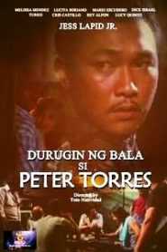 Durugin Ng Bala Si Peter Torres