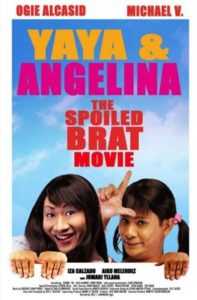Yaya & Angelina: The Spoiled Brat Movie