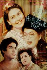 Mula Noon Hanggang Ngayon (Digitally Restored)