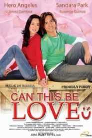Can This Be Love (Digitally Restored)