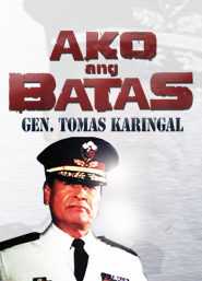 Ako Ang Batas: Gen. Tomas Karingal