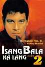 Isang Bala Ka Lang, Part 2 (Digitally Restored)