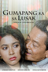 Gumapang Ka Sa Lusak (Digitally Enhanced)