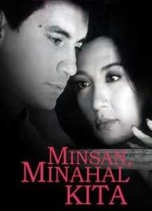 Minsan, Minahal Kita (Digitally Restored)