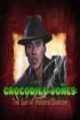 Crocodile Jones: The Son of Indiana Dundee
