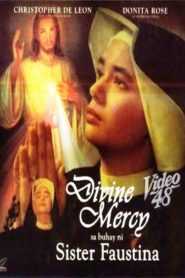 Divine Mercy sa Buhay ni Sister Faustina