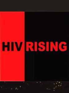 HIV Rising
