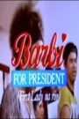 Barbie for President (First Lady na rin)